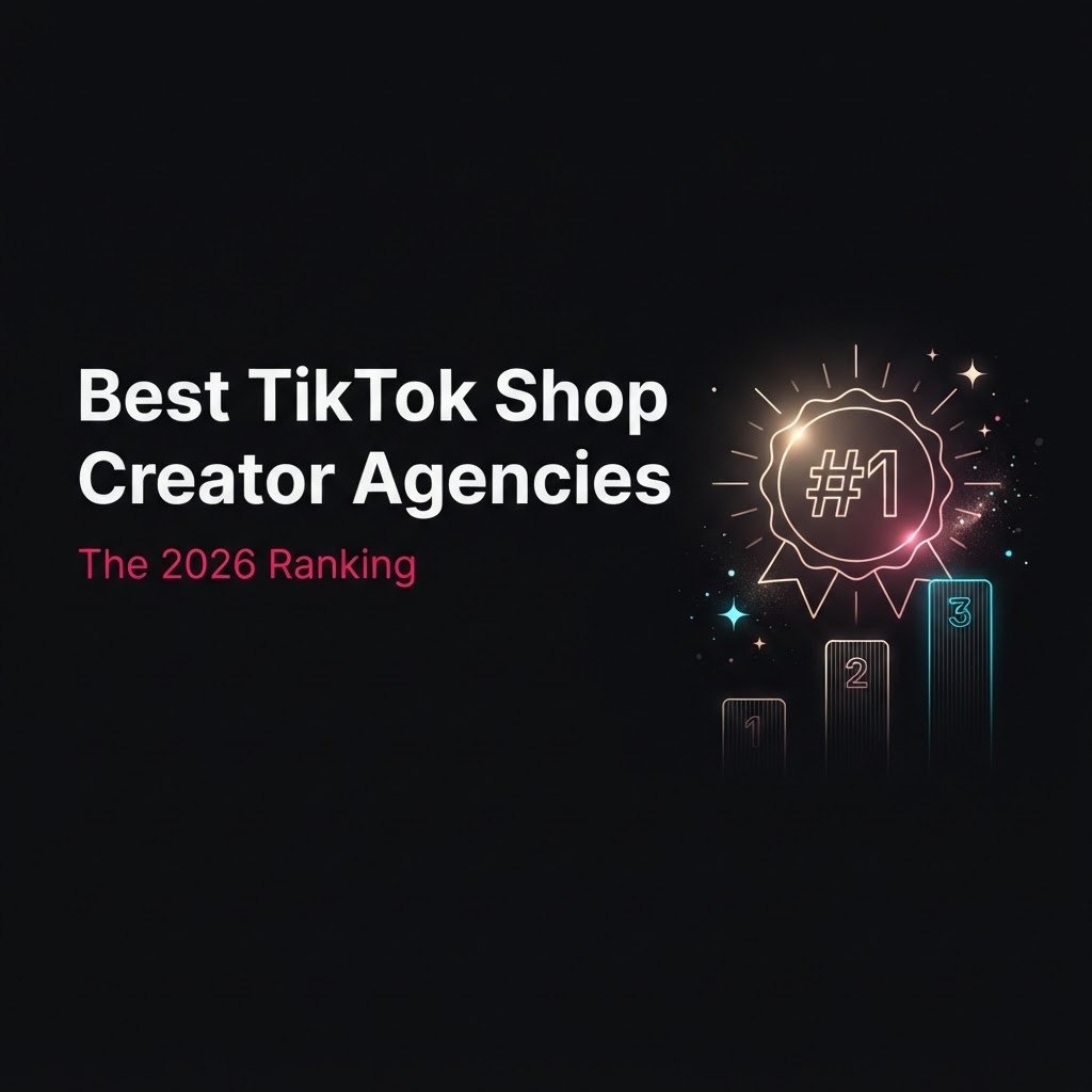 Best TikTok Shop Creator Agencies in 2026 (Ranked)